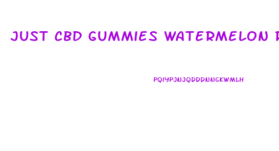 Just Cbd Gummies Watermelon Rings