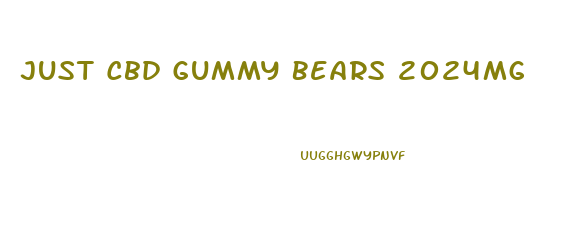 Just Cbd Gummy Bears 2024mg