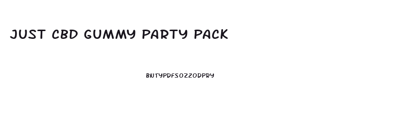 Just Cbd Gummy Party Pack