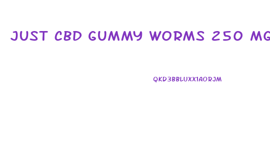 Just Cbd Gummy Worms 250 Mg