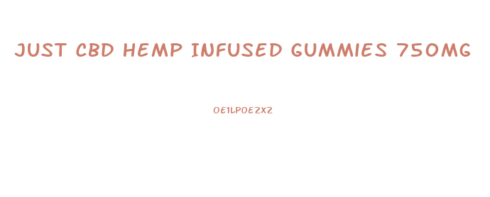 Just Cbd Hemp Infused Gummies 750mg
