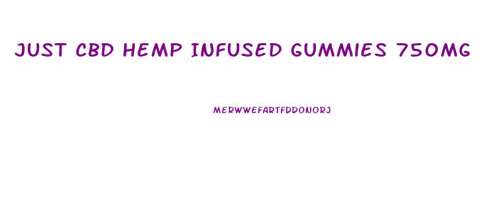 Just Cbd Hemp Infused Gummies 750mg