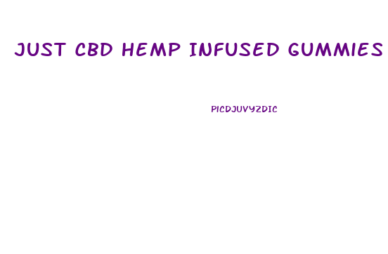 Just Cbd Hemp Infused Gummies