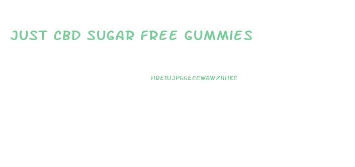 Just Cbd Sugar Free Gummies