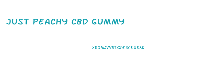 Just Peachy Cbd Gummy