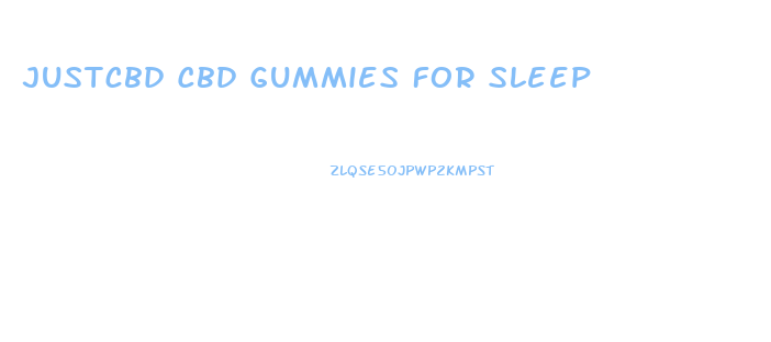 Justcbd Cbd Gummies For Sleep