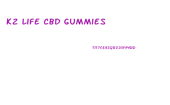 K2 Life Cbd Gummies