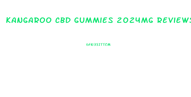 Kangaroo Cbd Gummies 2024mg Reviews