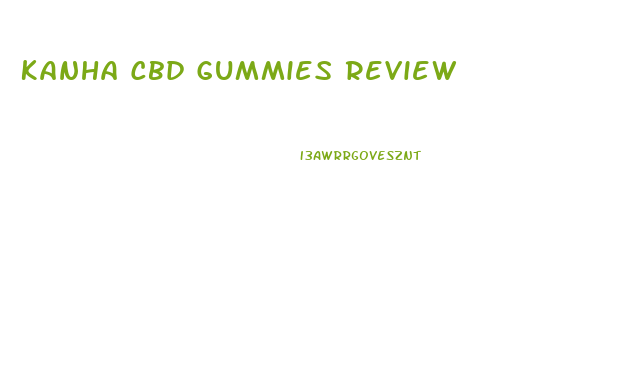 Kanha Cbd Gummies Review