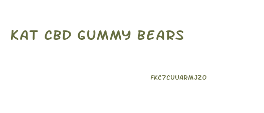 Kat Cbd Gummy Bears