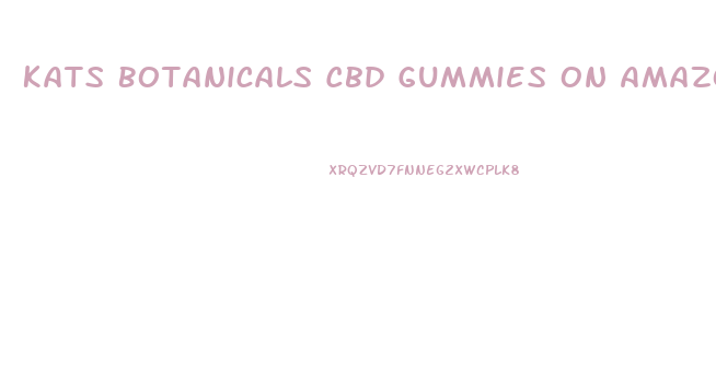 Kats Botanicals Cbd Gummies On Amazon