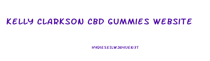 Kelly Clarkson Cbd Gummies Website