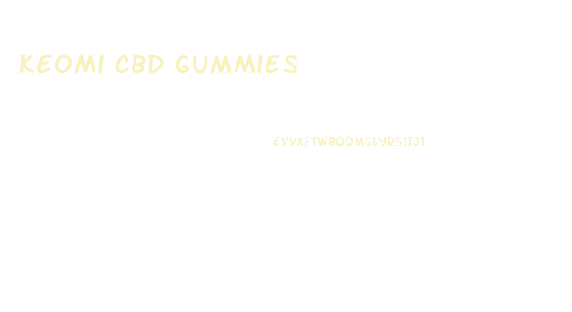 Keomi Cbd Gummies