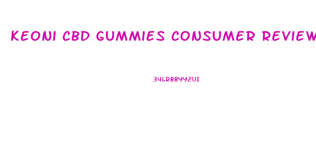 Keoni Cbd Gummies Consumer Reviews