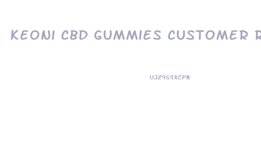 Keoni Cbd Gummies Customer Reviews