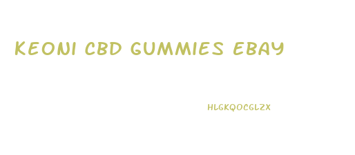 Keoni Cbd Gummies Ebay