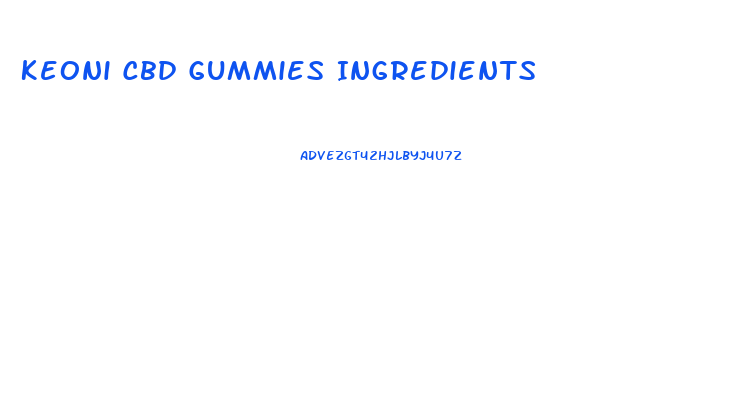 Keoni Cbd Gummies Ingredients