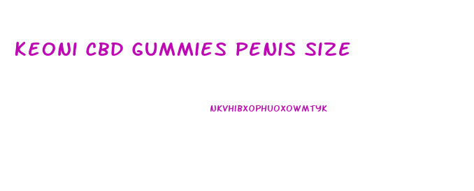 Keoni Cbd Gummies Penis Size