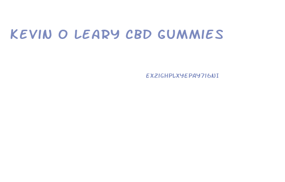 Kevin O Leary Cbd Gummies