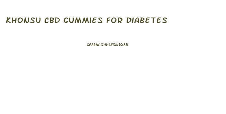 Khonsu Cbd Gummies For Diabetes