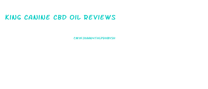 King Canine Cbd Oil Reviews