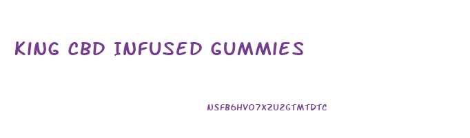 King Cbd Infused Gummies