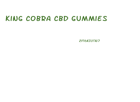 King Cobra Cbd Gummies
