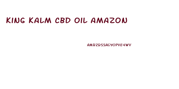 King Kalm Cbd Oil Amazon