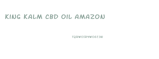 King Kalm Cbd Oil Amazon