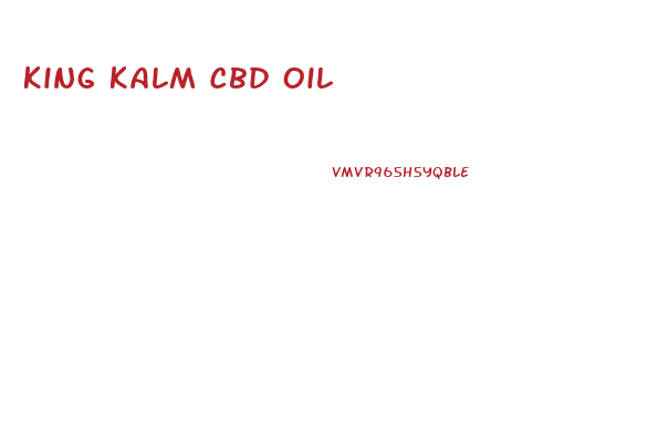 King Kalm Cbd Oil