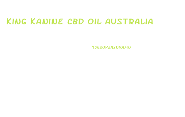 King Kanine Cbd Oil Australia