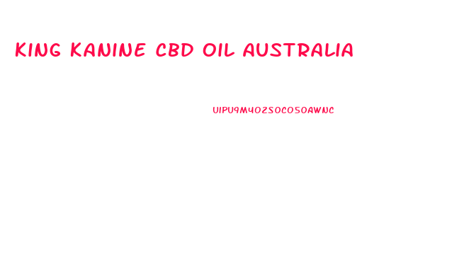 King Kanine Cbd Oil Australia