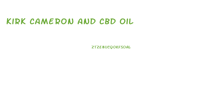 Kirk Cameron And Cbd Oil