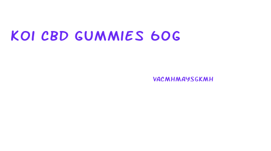 Koi Cbd Gummies 60g