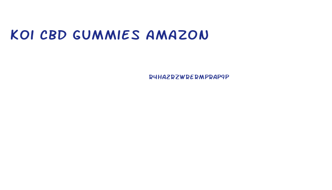 Koi Cbd Gummies Amazon