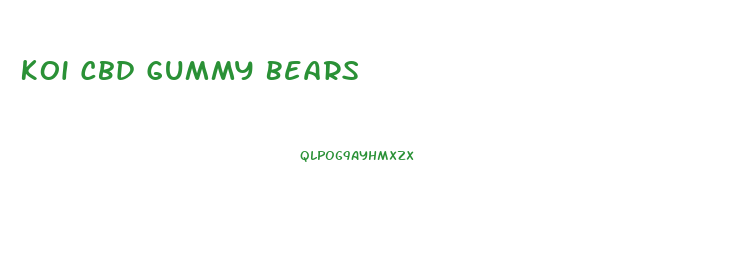Koi Cbd Gummy Bears