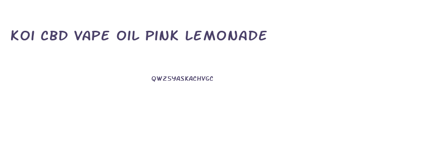 Koi Cbd Vape Oil Pink Lemonade