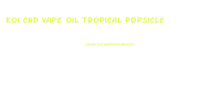 Koi Cbd Vape Oil Tropical Popsicle