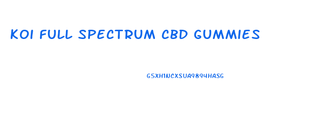 Koi Full Spectrum Cbd Gummies