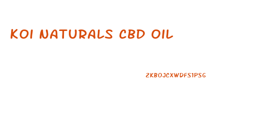 Koi Naturals Cbd Oil
