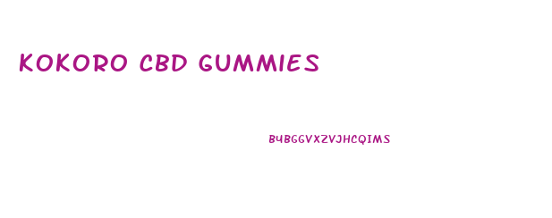 Kokoro Cbd Gummies