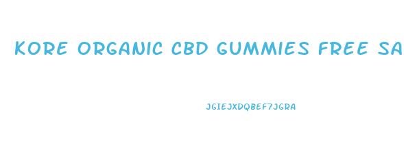 Kore Organic Cbd Gummies Free Samples