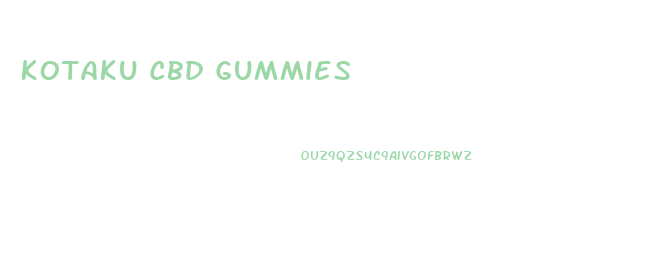 Kotaku Cbd Gummies