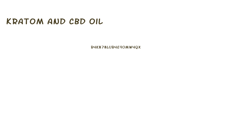 Kratom And Cbd Oil