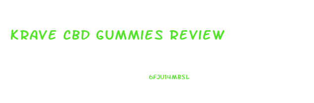 Krave Cbd Gummies Review