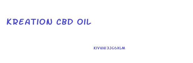 Kreation Cbd Oil