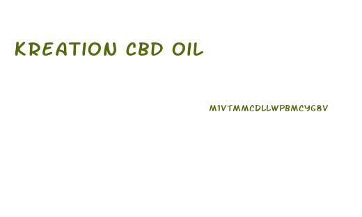 Kreation Cbd Oil