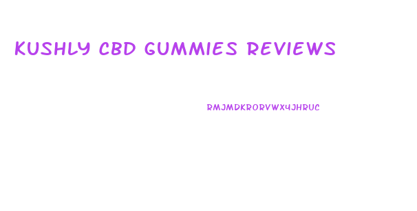 Kushly Cbd Gummies Reviews