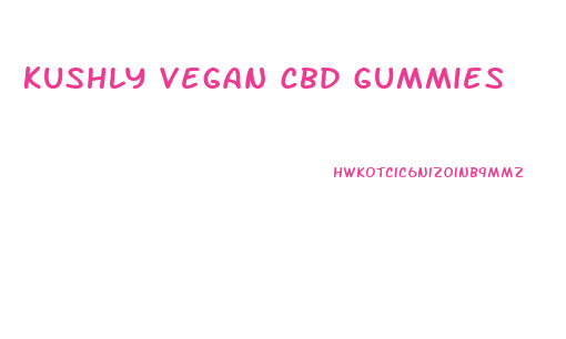 Kushly Vegan Cbd Gummies