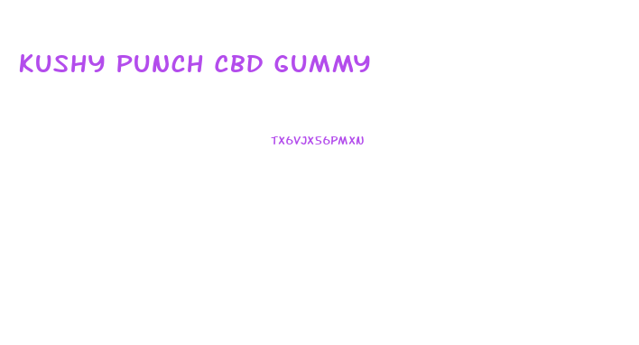 Kushy Punch Cbd Gummy